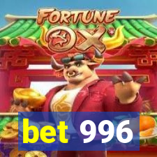 bet 996